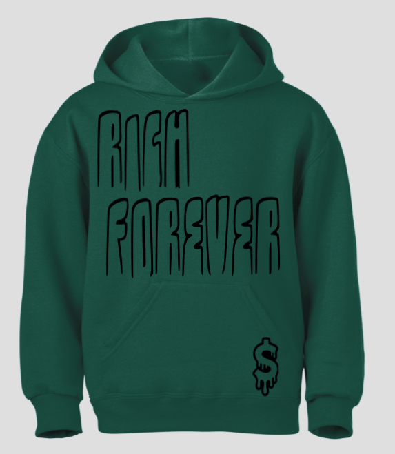 $ Custom Rich Forever Hoodie