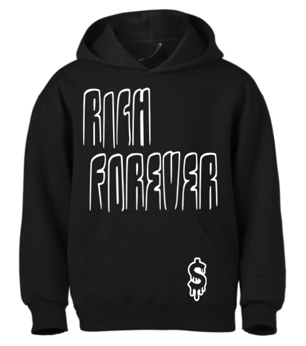$ Custom Rich Forever Hoodie