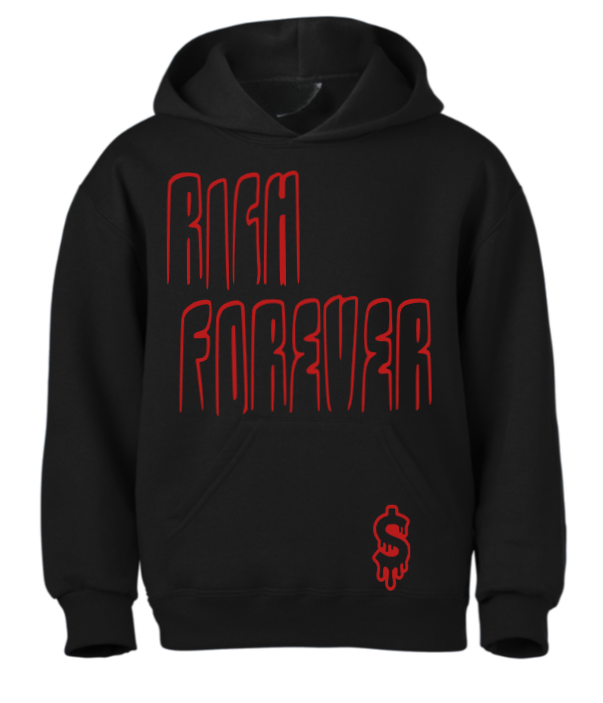 $ Custom Rich Forever Hoodie